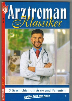 Arztroman Klassiker Nr. 262 Der Hilferuf einer Mutter  Das Wiedersehen am Polterabend Eine unvergessliche Erinnerung 3 x  PATRICIA VANDENBERG