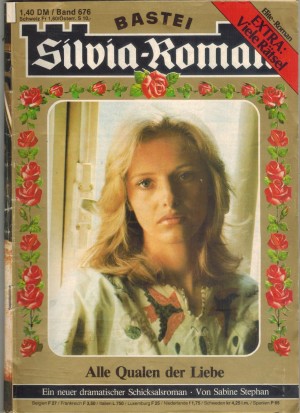 Silvia-Roman Band 676 Die Qualen der Liebe  SABINE STEPHAN