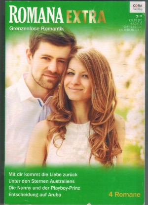ROMANA Extra  Band 70 Mit Dir kommt die Liebe zurueck ... ROBERTA BARLEY Unter den Sterne Australiens ... ELIZABETH DUKE Die Nanny und der Playboy-Prinz ... CHRISTINA HOLLISEntscheidung auf Aruba ... LINDSAY EVANS