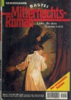 Mitternachtsroman Sammelband 1124 Der Fluch der Montefiore ... A.F. Morland Im Bann der bleichen Melissa ... A.F. Morland Die Reiterin des Todes .... Jennifer Williams