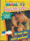BRAVO Herzklopfen Band 226 So war das nicht geplant Jacky Rome