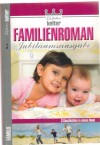 Familienroman Jubilaeumsausgabe Sammelband 9 In Gedanken bin ich bei Dir ...Marietta Brem Wir bleiben bei Vati ... Elisabeth Swoboda Fuer Euch will ich leben ... Anne Alexander