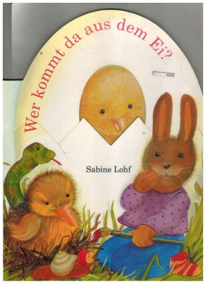 Wer kommt aus dem Ei ?  Sabine Lohf