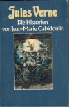 Die Historien von Jean-Marie Cabidoulin JULES VERNE