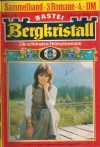 Bergkristall Sammelband 1037 hier fehlen die beiden ersten Romane Doppelhochzeit am Heideneckerhof ... TONI EBNER