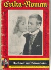 Erika-Roman Nr. 928 Hochzeit auf Baerenheim  MONIKA BAUER