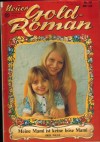 Neuer Gold- Roman  Nr. 151 Meine Mami ist keine boese Mami IRIS WEST