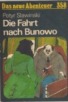 Das neue Abenteuer 358 Die Fahrt nach Bunowo PETYR SLAWINSKI