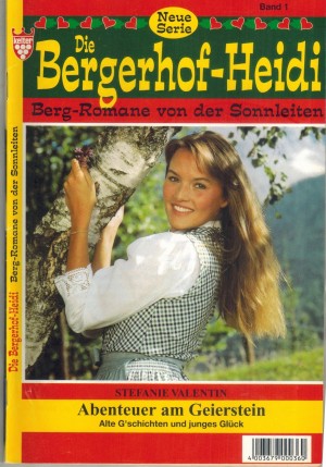 Die Berghof-Heidi Band 1   Abenteuer am Geierstein  STEFANIE VALENTIN