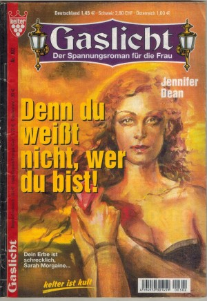 Gaslicht Nr. 302 Denn Du weisst nicht, wer Du bist JENNIFER DEAN