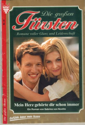 Die grossen Fuersten Nr. 31 Mein Herz gehoerte Dir schon immer SABRINA VON NOSTIZ