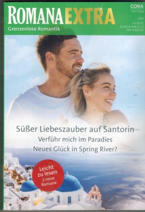 ROMANA Extra  Band 148 Suesser Liebeszauber auf Santorin ... JULIE DEARING Verfuehr mich im Paradies ... LOUISE FULLER Neues Glueck in Spring River ... JULIETTE HYLAND