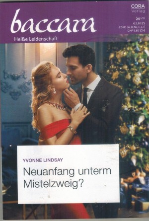 baccara Band 2212 Neuanfang unterm Mistelzweig  YVONNE LINDSAY