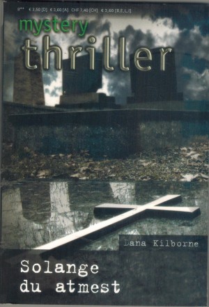 mystery thriller   Band 197 Solange Du atmest DANA KILBORNE