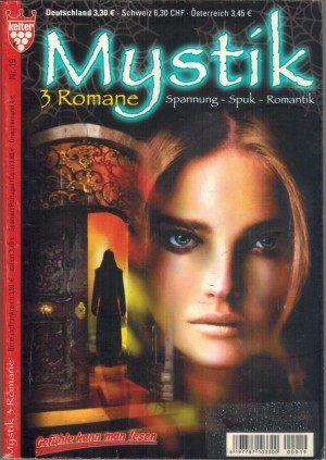 mystik Nr. 19 Die Rache der Lady ... IRA KORONA Wenn der Geist von Ahnherrnspukt ...CHRISSIE BLACK Hoehle der weissen Ungeheuer ... WILLIAM PERRY