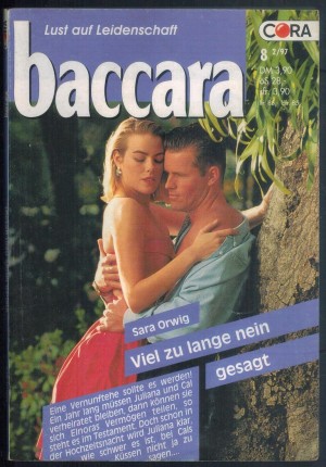 baccara Band 929 Viel zu lange Nein gesagt SARA ORWIG