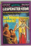Gespenster Krimi Band 269 Der Daemon erwacht FRANK DELORCA