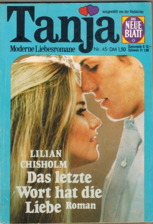 Tanja  Nr. 45  Das letzte Wort hat die Liebe  LILIAN CHISHOLM