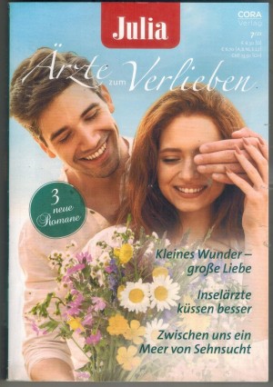 Julia Aerzte zum Verlieben Band 179 Kleines Wunder - grosse Liebe ... ALISON ROBERTS Inselaerzte kuessen besser ... MARION LENOX Zwischen uns ein Meer von Sehnsucht ... SUE MACKAY