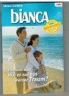 biANCA Band 1445 War es nur ein kurzer Traum ELLEN TANNER MARSH