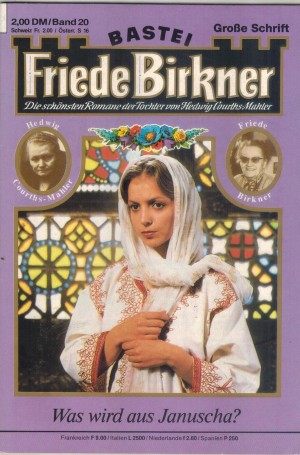 FRIEDE BIRKNER Band 20 Was wird aus Januscha