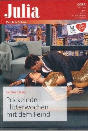 Julia Band 2588 Prickelnde Flitterwochen mit dem Feind CAITLIN CREWS