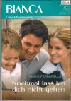 bianca Band 1806  Noch mal lass ich dich nicht gehen MARIE FERARELLA
