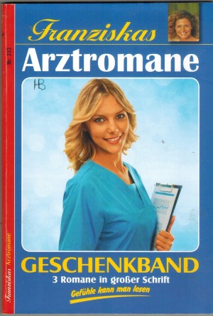 Franziskas Arztromane  Nr. 233  Blicke, die das Leben aendern ... PATRICIA VANDENBERG So schoen kann das Leben sein ... PATRICIA VANDENBERG  Julia und der Unbekannte ... PATRICIA VANDENBERG
