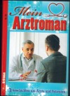 Mein Arztroman Nr. 85 Eine unerklaerliche Angst Im Zweifel fuer das Leben Etwas fehlte in ihrem Leben 3 x PATRICIA VANDENBERG