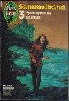 Gaslicht Sammelband 135 Das Haus der Boesen Frauen ... Leslie Ames Sie suchte ihre Schwester ... Jeanne Marie Gefaehrliches Doppelspiel ... Virginia Coffman
