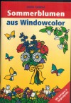 Sommerblumen aus Windowcolor Armin Taeubner