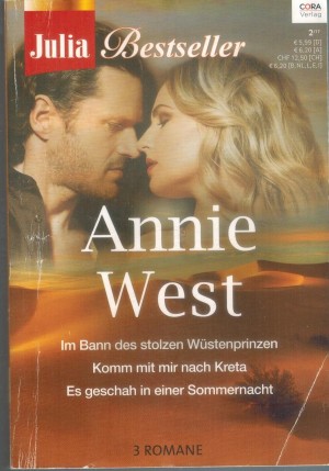 Julia Bestseller Band 184 ANNIE WEST Im Bann des stolzen Wuestenprinzen Komm mit mir nach Kreta Es geschah in einer Sommernacht