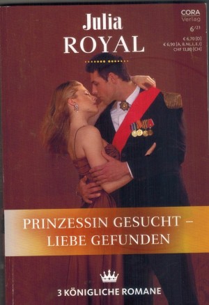 Julia Royal Band 21 Die Hochzeit desPrinzen ... PENNY JORDAN Mein Prinz, mein Geliebter ... MARION LENNOX Im Palast des Gluecks ... LUCY MONROE