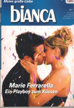 biANCA Band 1760  Ein Playboy zum Kuessen MARIE FERRARELLA