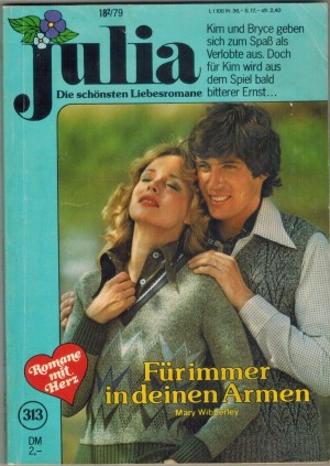 Julia Band 313  Fuer immer in Deinen Armen  MARY WIBBERLEY