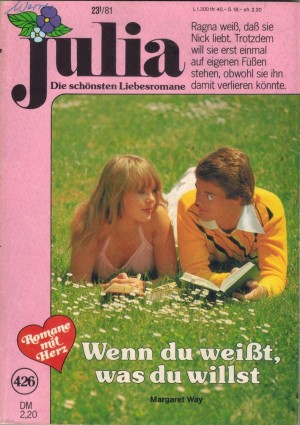 Julia  Band 426 Wenn Du weisst, was Du willst MARGARET WAY