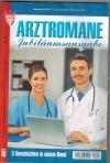Arztroman Jubilaeumsausgabe Nr. 26 Liebeskummermuss nicht sein ... PATRICIA VANDENBERG Der Tag, der die Entscheidung brachte ... PATRICIA VANDENBERG Livia, eine Frau ohne Gewissen ... MARIE FRANCOISE