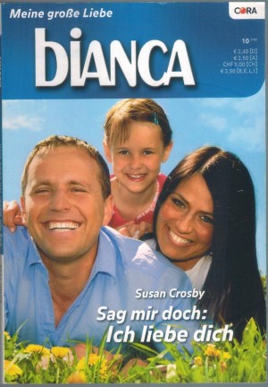 biANCA Band 1728 Sag mir doch: Ich liebe Dich SUSAN CROSBY