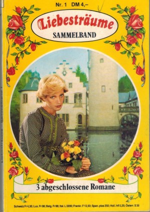 Liebestraeume Nr. 1 Der Wildschuetz von der Pfeiferkuppe ... FLORIAN BURGSTALLER Das ist das wahre Glueck ... INGE BORG Ein Mann und sein Geheimnis ... PATRICIA VANDENBERG