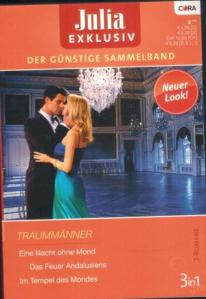 Julia EXKLUSIV Band 207 Eine Nacht ohne Mond ... Sue Peters  Das Feuer Andalusiens ... Diana Hamilton  Im Tempel des Mondes ... Sara Craven