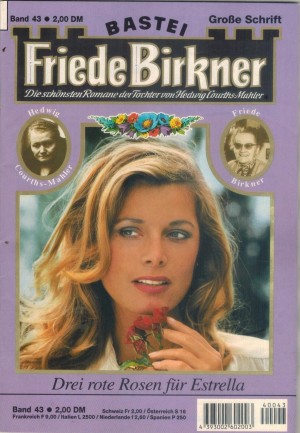 FRIEDE BIRKNER Band 43 Drei Rosen fuer Estrella