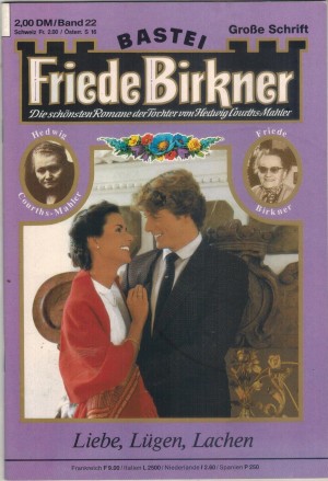 FRIEDE BIRKNER Band 22 Liebe, Luegen, Lachen