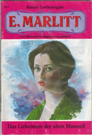 E. MARLITT Sonderausgabe Nr. 5 Das Geheimnis der alten Mamsell