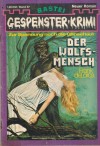 Gespenster Krimi Band 37 Der Wolfsmensch FRANK DELORCA