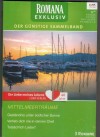 ROMANA EXKLUSIV Band 270 Gestaendnis unter suedlicher Sonne ... MARION LENNOX Verlieb Dich nie in Deinen Chef ... CATHY WILLIAMS Tatsaechlich Liebe ? ... LUCY GORDON