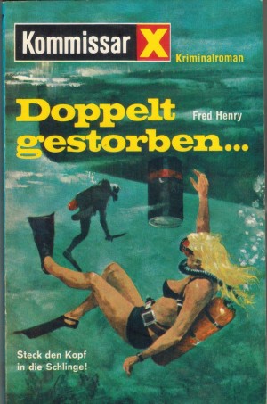 Kommissar X  Nr. 427 Doppelt gestorben FRED HENRY