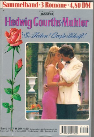 34/36/37 Hedwig Courths-Mahler  Sammelband 1077 Im Buchengrund ( 34 )Aschenbroedel und der Dollarprinz ( 36 ) Hans Ritter und seine Frau ( 37 )