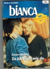 biANCA Band 1432 So zaertlich wie Du SUSAN MALLERY