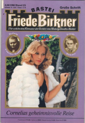 FRIEDE BIRKNER Band 23 Cornelias geheimnisvolle Reise
