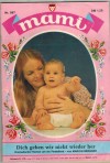 mami Nr. 897 Dich geben wir nicht wieder her MARION BERGNER